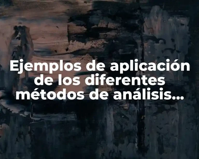 Ejemplos de aplicación de los diferentes métodos de análisis financiero