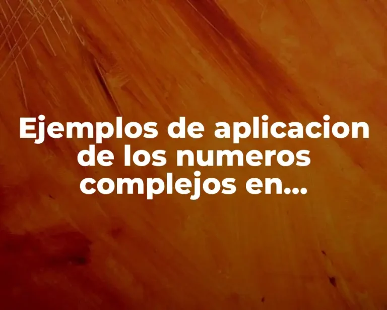 Ejemplos de aplicacion de los numeros complejos en administracion