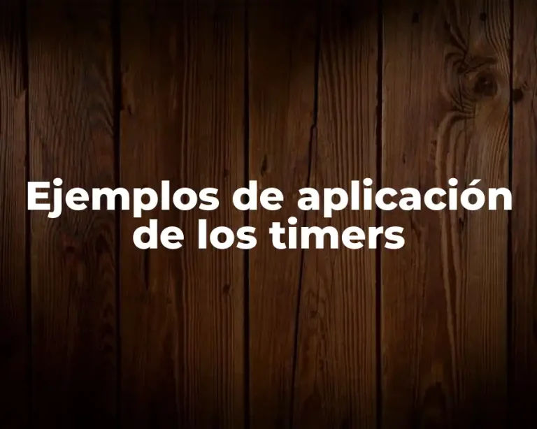 Ejemplos de aplicación de los timers