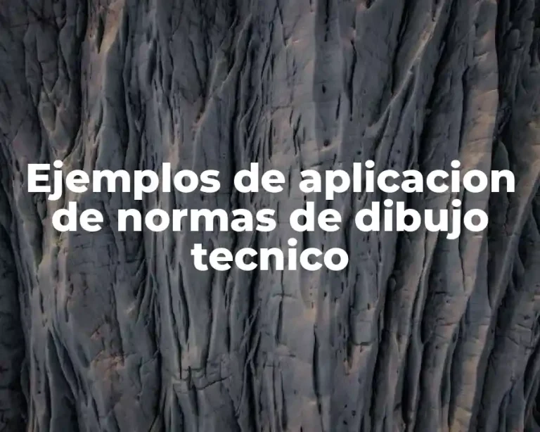 Ejemplos de aplicacion de normas de dibujo tecnico