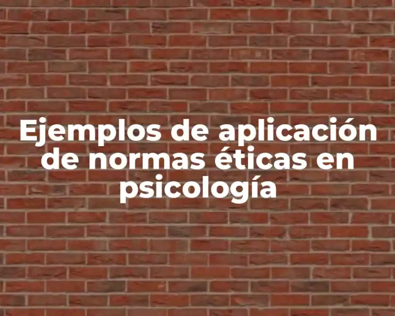 Ejemplos de aplicación de normas éticas en psicología