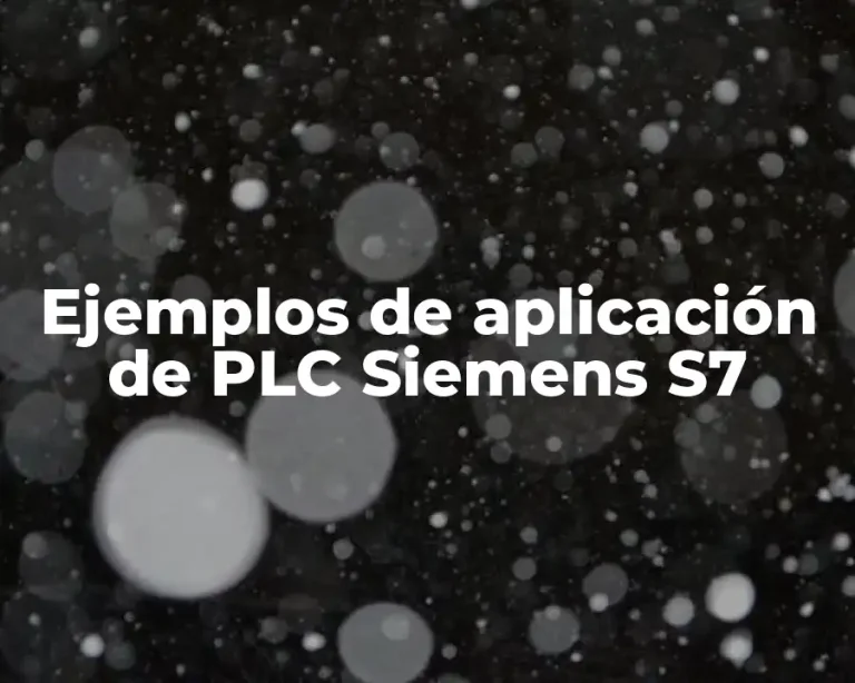 Ejemplos de aplicación de PLC Siemens S7