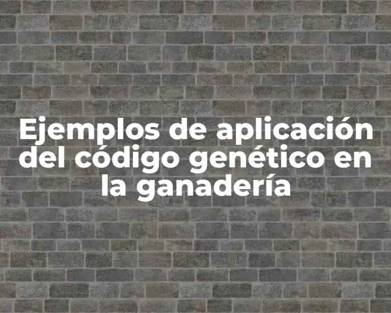 Ejemplos de aplicación del código genético en la ganadería