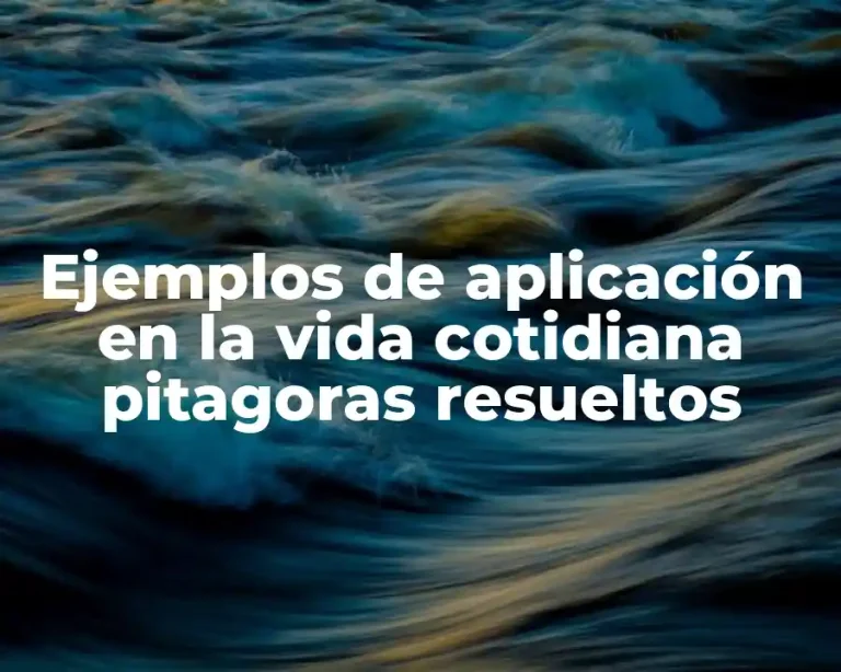 Ejemplos de aplicación en la vida cotidiana pitagoras resueltos