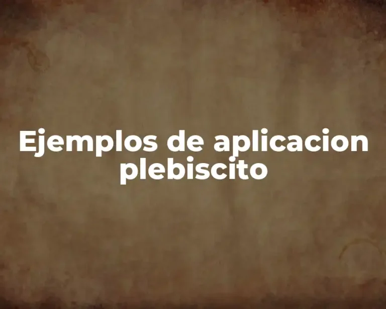 Ejemplos de aplicacion plebiscito