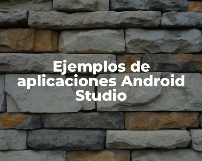 Ejemplos de aplicaciones Android Studio