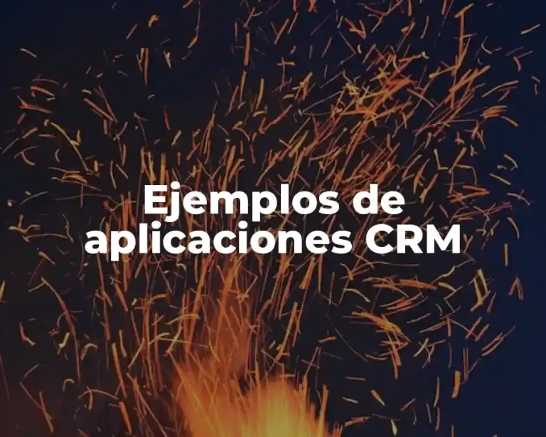 Ejemplos de aplicaciones CRM