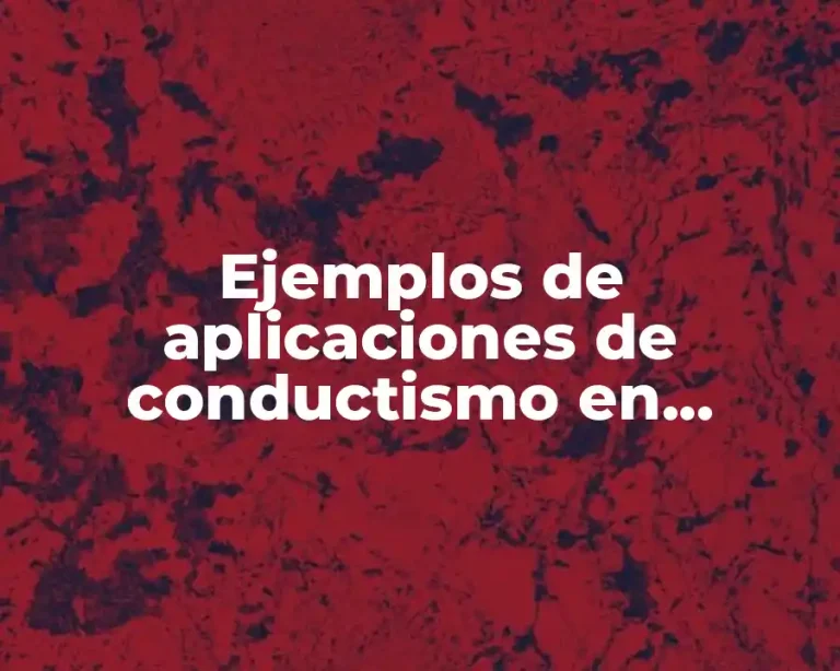 Ejemplos de aplicaciones de conductismo en educación