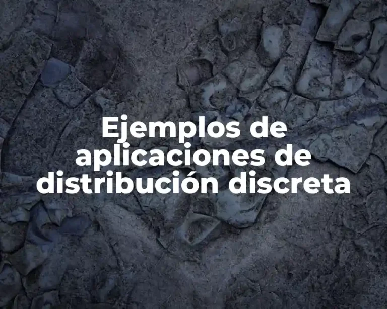 Ejemplos de aplicaciones de distribución discreta