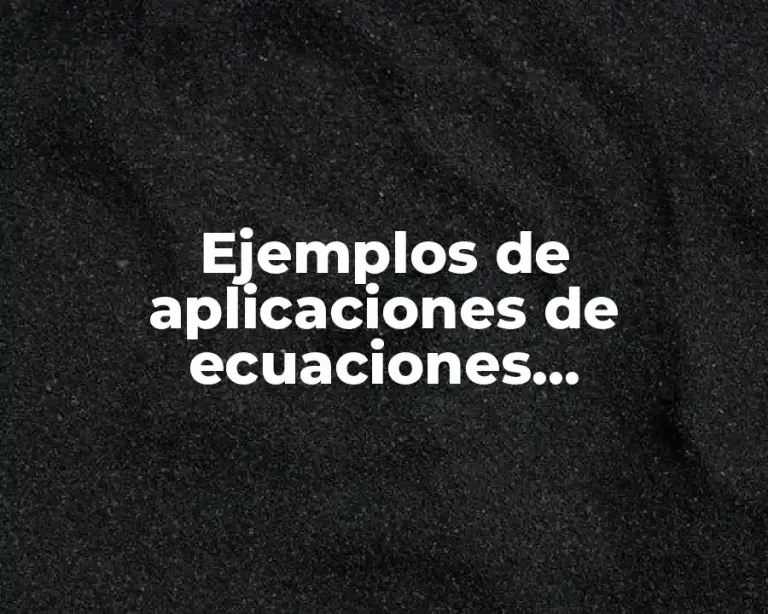 Ejemplos de aplicaciones de ecuaciones diferenciales parciales