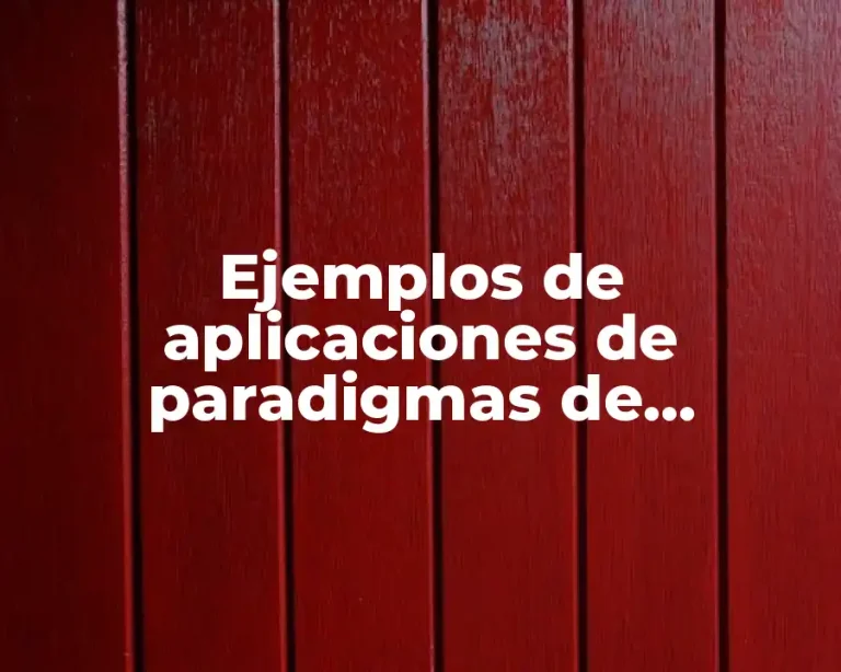 Ejemplos de aplicaciones de paradigmas de programación