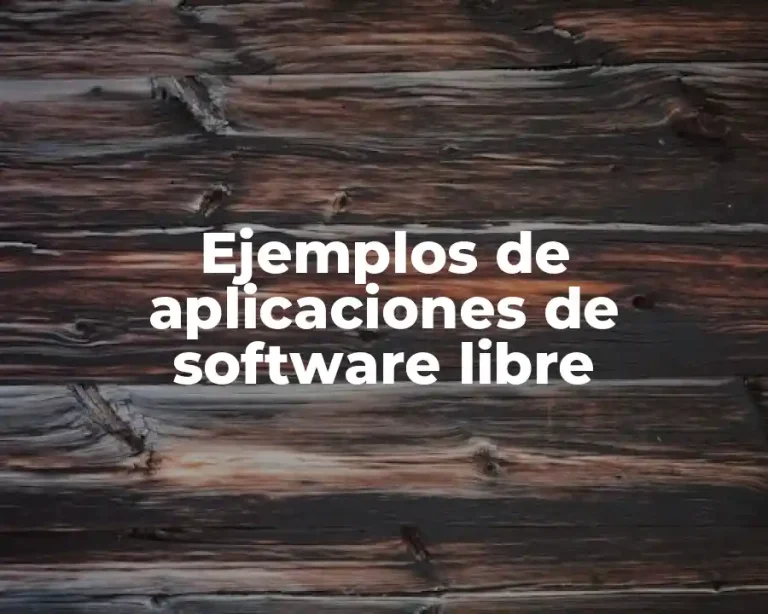 Ejemplos de aplicaciones de software libre