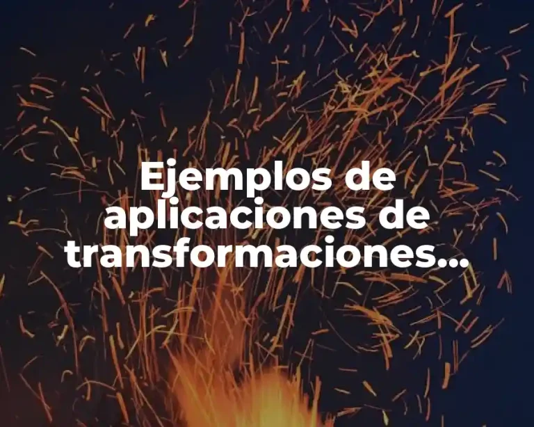 Ejemplos de aplicaciones de transformaciones lineales