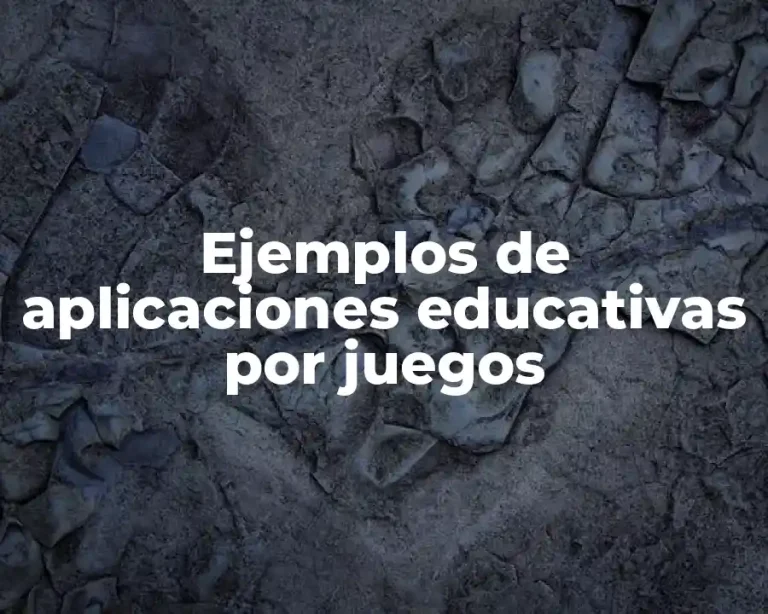 Ejemplos de aplicaciones educativas por juegos