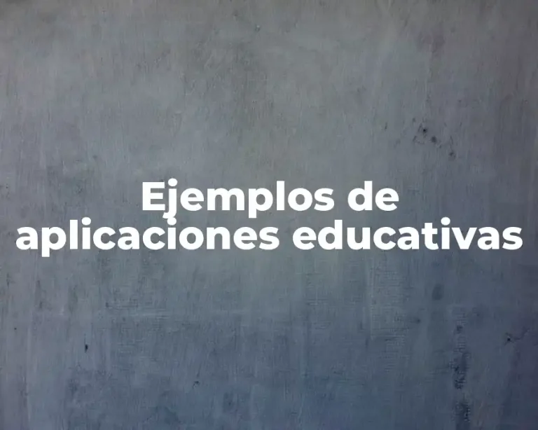 Ejemplos de aplicaciones educativas