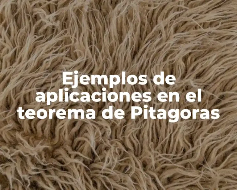 Ejemplos de aplicaciones en el teorema de Pitagoras