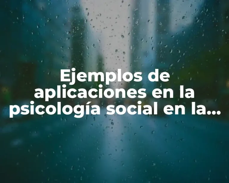 Ejemplos de aplicaciones en la psicología social en la escuela