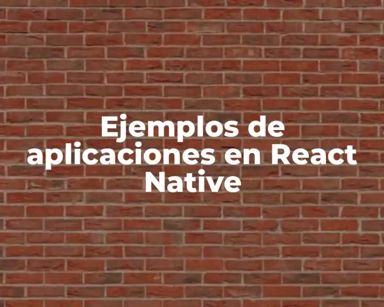 Ejemplos de aplicaciones en React Native