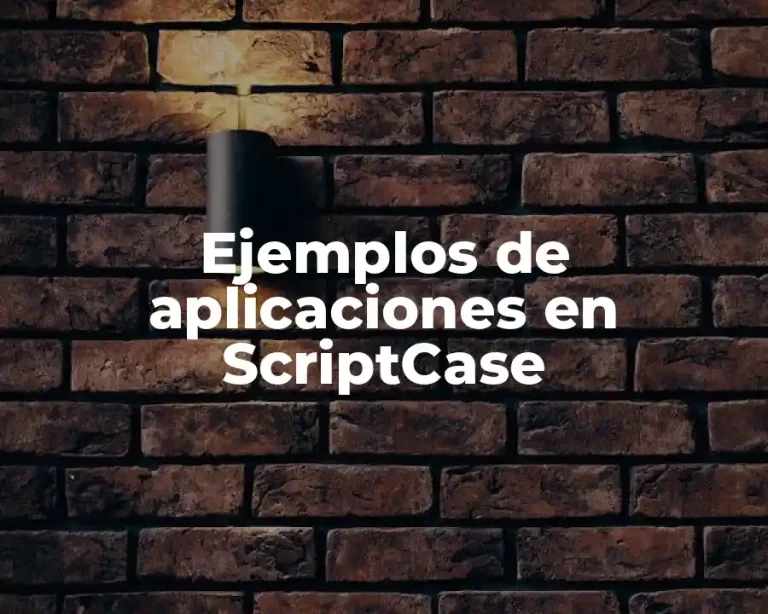 Ejemplos de aplicaciones en ScriptCase