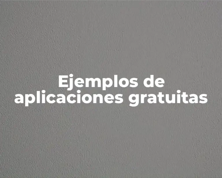 Ejemplos de aplicaciones gratuitas