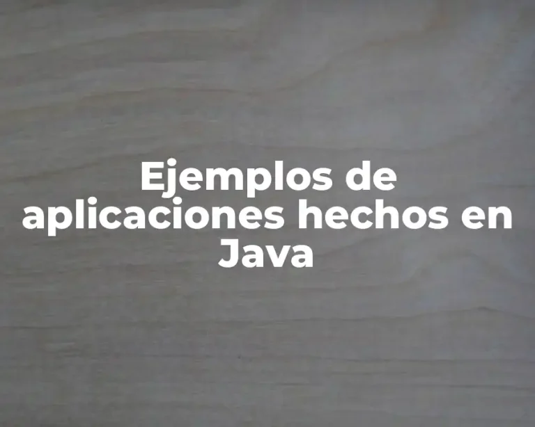 Ejemplos de aplicaciones hechos en Java