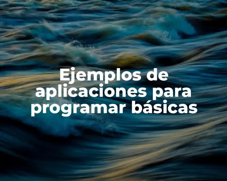 Ejemplos de aplicaciones para programar básicas