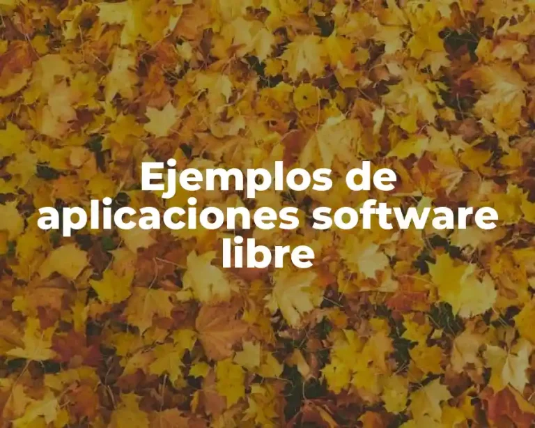 Ejemplos de aplicaciones software libre