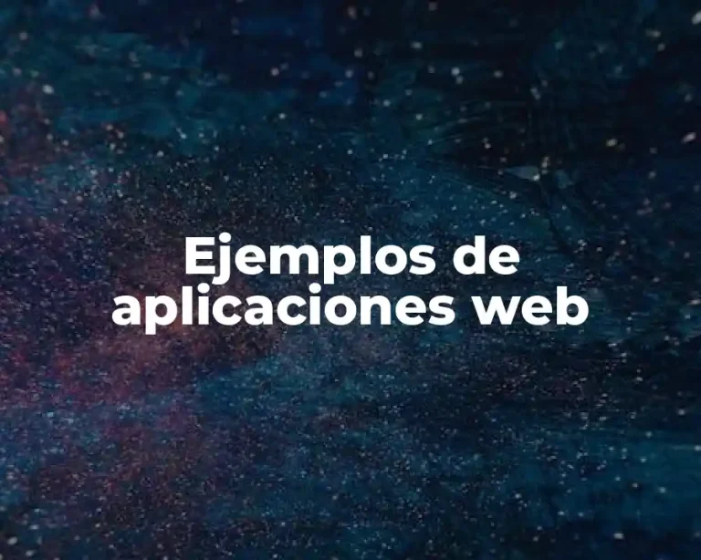 Ejemplos de aplicaciones web
