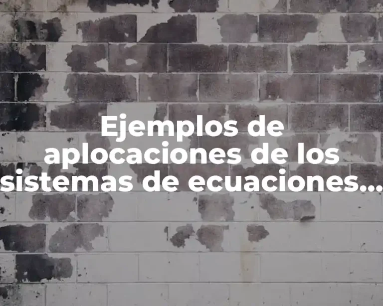 Ejemplos de aplocaciones de los sistemas de ecuaciones 2×2
