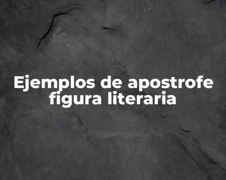 Ejemplos de apostrofe figura literaria
