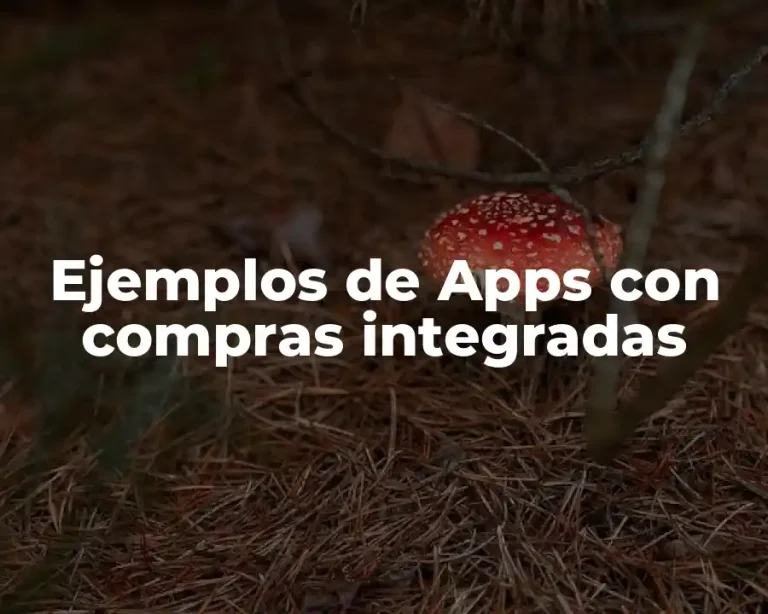 Ejemplos de Apps con compras integradas