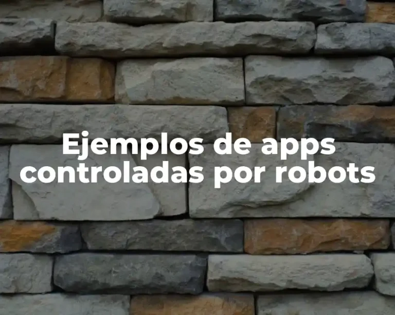 Ejemplos de apps controladas por robots