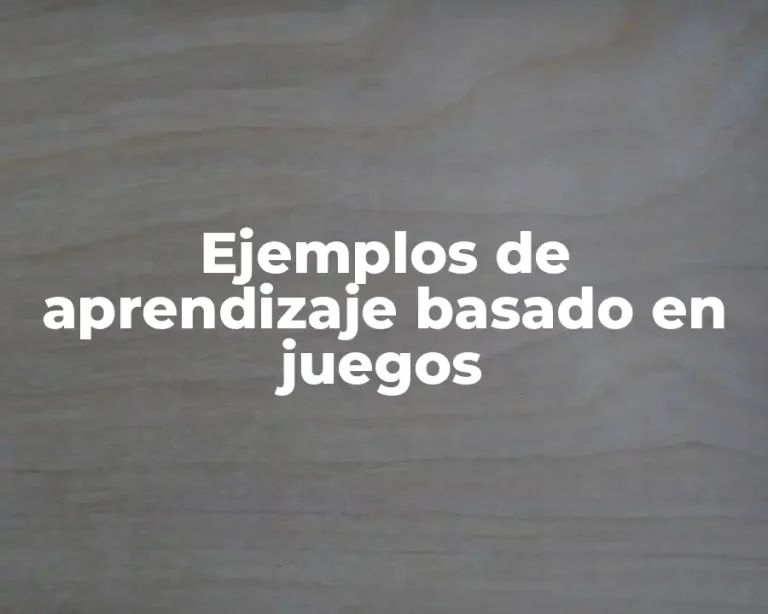 Ejemplos de aprendizaje basado en juegos