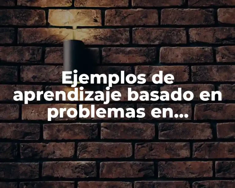 Ejemplos de aprendizaje basado en problemas en educación superior