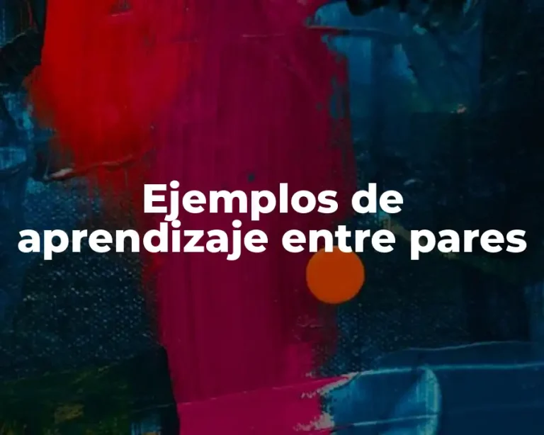 Ejemplos de aprendizaje entre pares