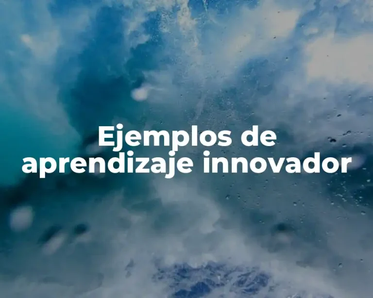 Ejemplos de aprendizaje innovador