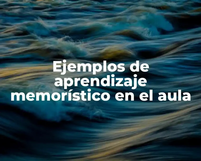 Ejemplos de aprendizaje memorístico en el aula