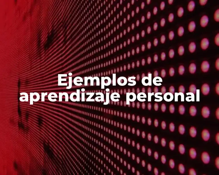 Ejemplos de aprendizaje personal
