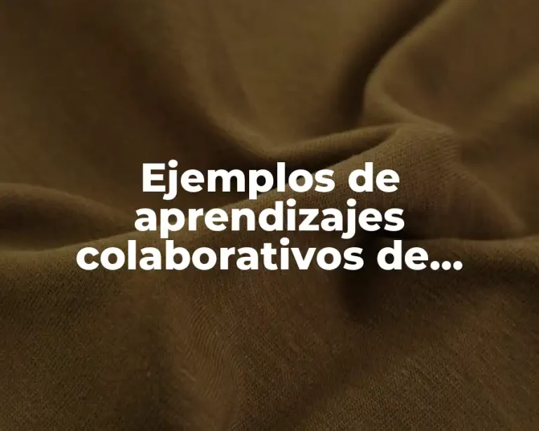 Ejemplos de aprendizajes colaborativos de segundo grado