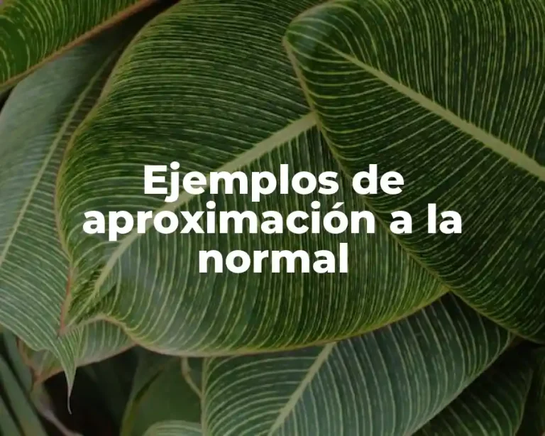 Ejemplos de aproximación a la normal