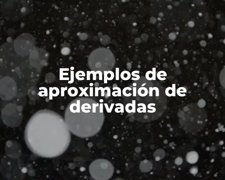 Ejemplos de aproximación de derivadas