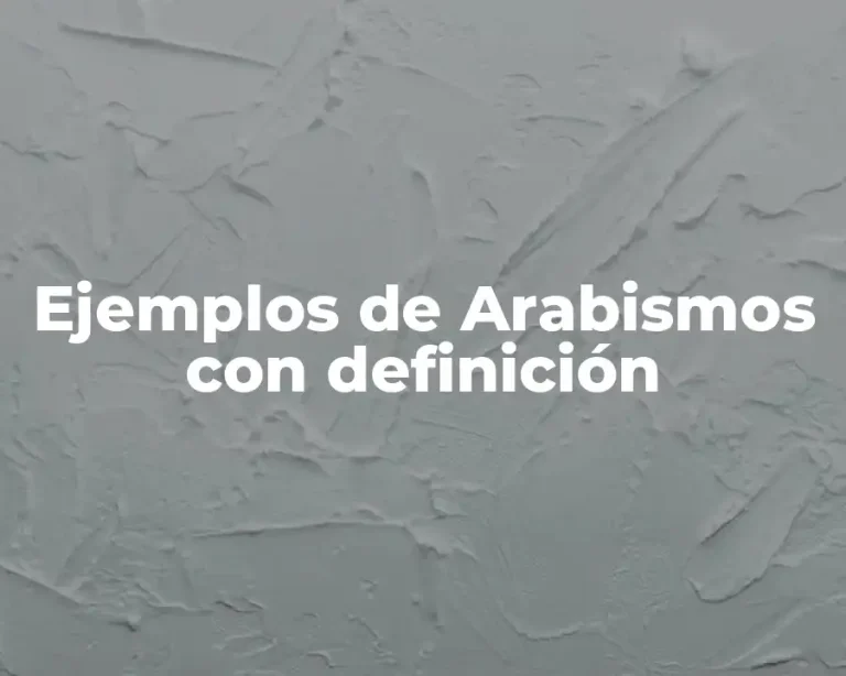 Ejemplos de Arabismos con definición