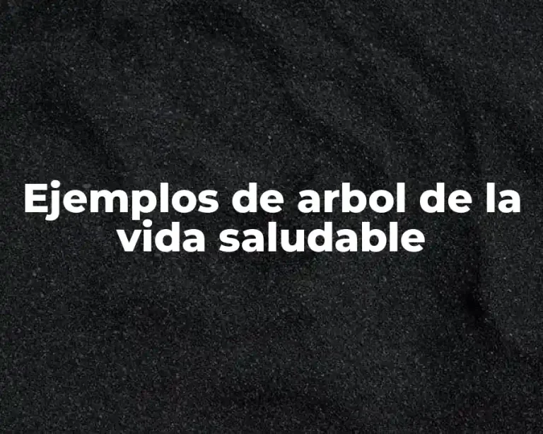 Ejemplos de arbol de la vida saludable