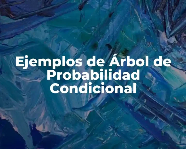 Ejemplos de Árbol de Probabilidad Condicional