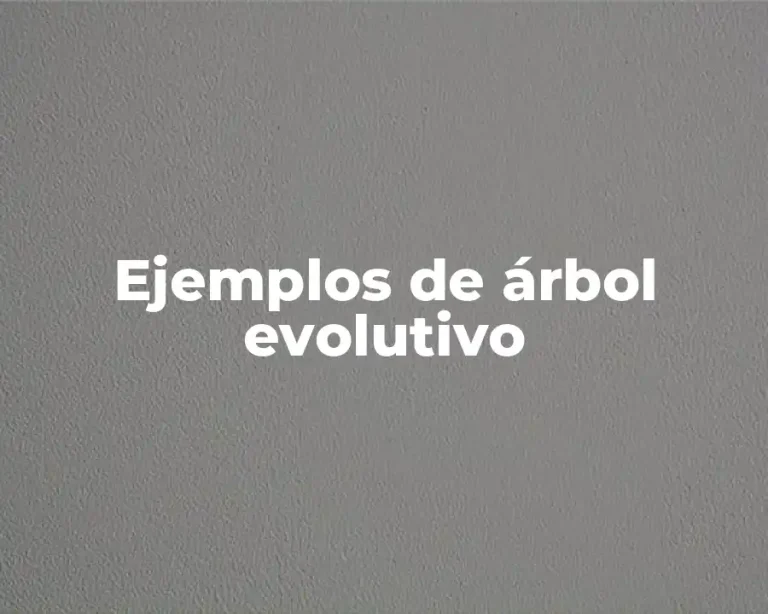 Ejemplos de árbol evolutivo
