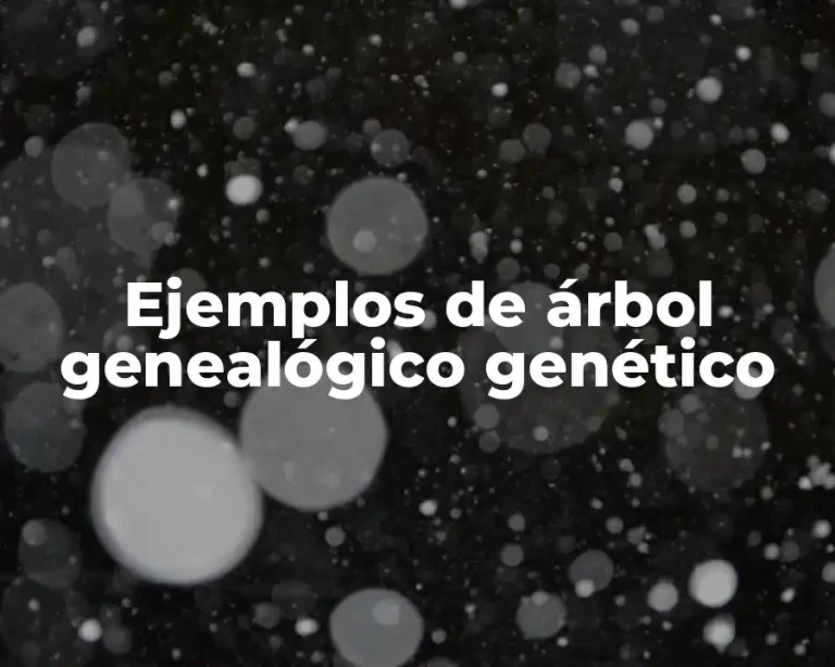 Ejemplos de árbol genealógico genético