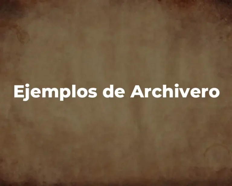 Ejemplos de Archivero