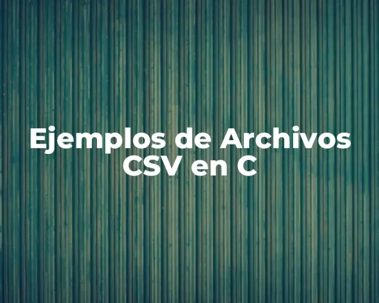 Ejemplos de Archivos CSV en C
