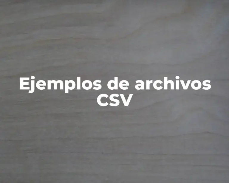Ejemplos de archivos CSV