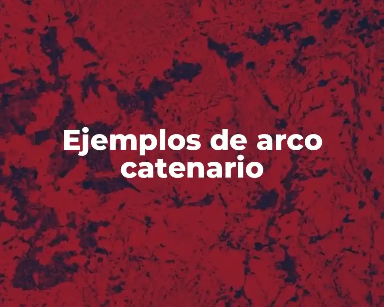 Ejemplos de arco catenario